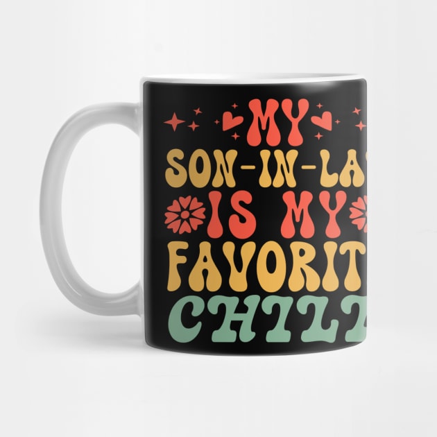 My Son In Law Is My Favorite Child From Mother In Law by chidadesign